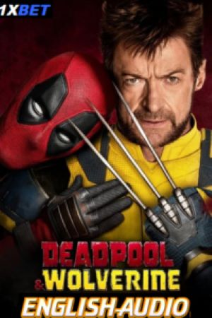 Download Deadpool & Wolverine (2024) WEB-DL Dual Audio [Hindi (LiNE) & English] 480p | 720p | 1080p